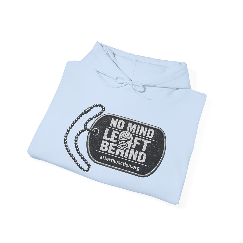 No Mind Left Behind Hoodie – After the Action Mental Health Support Sweatshirt