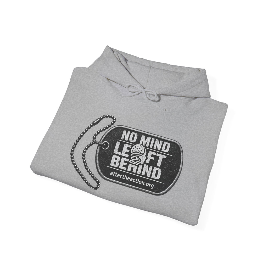 No Mind Left Behind Hoodie – After the Action Mental Health Support Sweatshirt